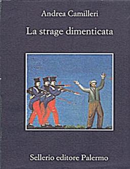 Andrea Camilleri - La strage dimenticata (1984) - ITA