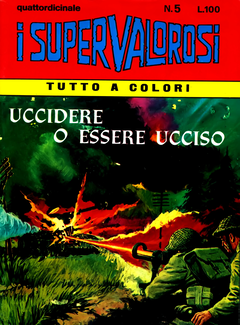 I Supervalorosi N. 5 - Uccidere o essere ucciso (1967) - ITA