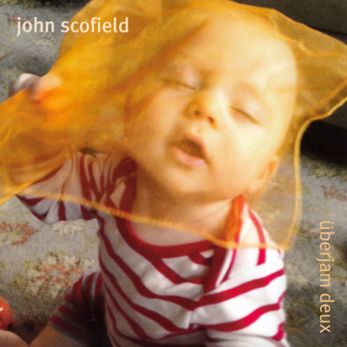 John Scofield - Uberjam Deux (CD-RS 2014) mp3 320 kbps-CBR