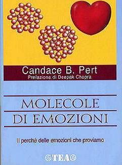 Candace Beebe Pert - Molecole di emozioni. Il perché delle emozioni che proviamo (2005) - ITA
