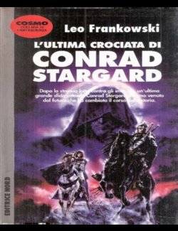 Leo Frankowski - L'ultima crociata di Conrad Stargard (1996) - ITA