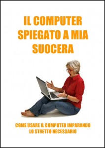 Gigi Beltrame - Il Computer Spiegato A Mia Suocera (2009) - ITA