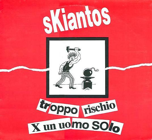 Skiantos - Troppo rischio per un uomo solo (1989 VinylRip) mp3 320 kbps-CBR