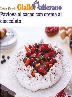 Giallo Zafferano - Pavlova al cacao con crema al cioccolato (2014) - ITA