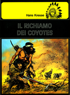 Hans Kresse - I Pellirossa N.4 - Il richiamo dei coyotes (1992)