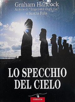 Graham Hancock, Faiia Santha - Lo Specchio Del Cielo (1998) » Paradiso ...
