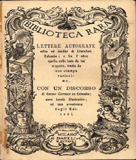 Lettere Autografe di Cristoforo Colombo Nuovamente Stampate (1863) - ITA