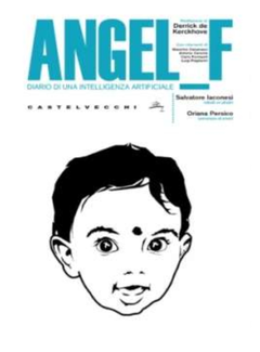 S. Iaconesi O. Persico - Angel_F Diario di una intelligenza artificiale (2009) - ITA