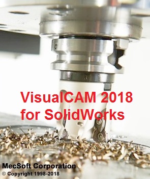 MecSoft VisualCAM 2018 v7.0.426 for SolidWorks 2010-2018 x86/x64