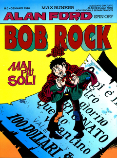 Alan Ford Spin Off Bob Rock N. 0 - Mai più soli (1996) - ITA