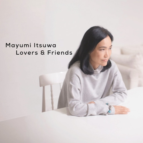 [Album] Mayumi Itsuwa – Itsuwa Mayumi Best Album Lovers & Friends [FLAC + MP3]