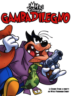 I Mitici Disney Vol. 15 - Gambadilegno (2009) - ITA