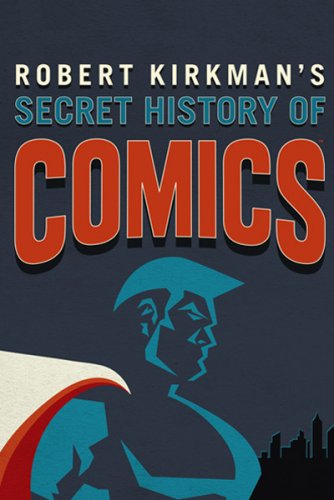 visionaries--robert-kirkman-s-secret-history-of-comics