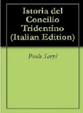 Paolo Sarpi - Istoria del Concilio Tridentino - ITA