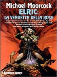 Michael Moorcock - Eric: La vendetta della rosa (1998) - ITA