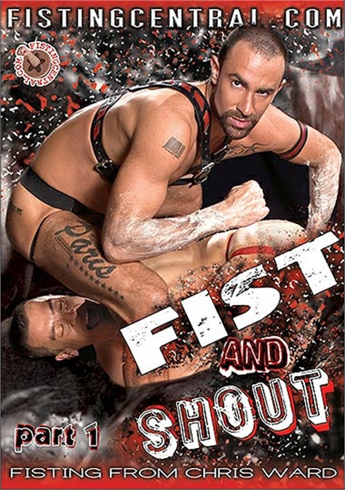 Fistpack 12: Fist And Shout Part 1