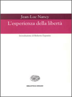 Jean-Luc Nancy - L'esperienza della libertà (2000)