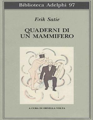 Erik Satie - Quaderni di un mammifero (1980) - ITA