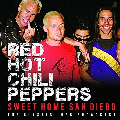 Red Hot Chili Peppers - Sweet Home San Diego (2016) .mp3 - 320 kbps