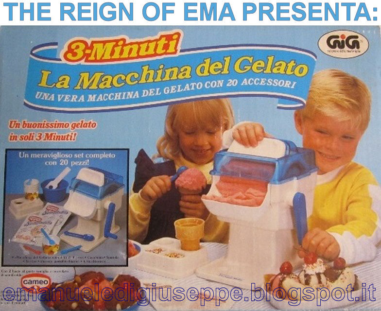 The Reign of Ema: I mitici giocattoli della mia infanzia: La Macchina del  Gelato