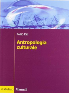 Fabio Dei - Antropologia culturale (2012) - ITA