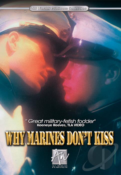 Why Marines Don’t Kiss (All Worlds)