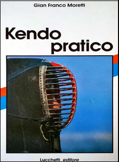 Gian Franco Moretti - Kendo pratico (1988)