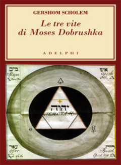 Gershom Scholem - Le tre vite di Moses Dobrushka (2014) - ITA