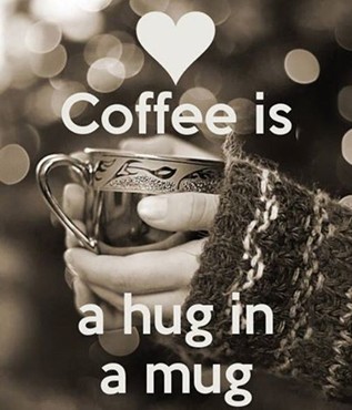 Coffee-_Is-_A-_Hug-_In-_A-_Mug