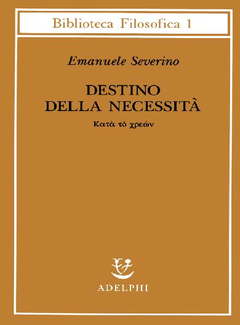 Emanuele Severino - Destino della necessità (1980) - ITA