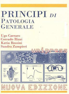 U. Carraro, C. Rizzi, K. Rossini, S. Zampieri - Principi di patologia generale (2007)