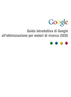 Guida introduttiva di Google all’ottimizzazione per motori di ricerca [SEO] (2011)